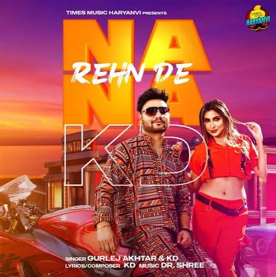 Na Na Rehn De KD, Gurlej Akhtar mp3 song download, Na Na Rehn De KD, Gurlej Akhtar full album mp3 song