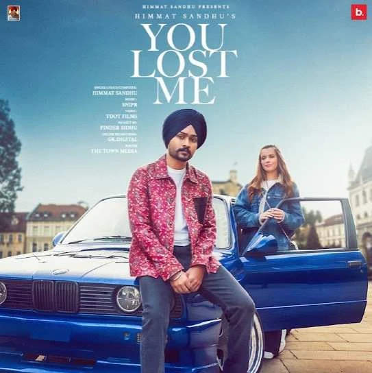 You Lost Me Himmat Sandhu mp3 song download, You Lost Me Himmat Sandhu full album mp3 song