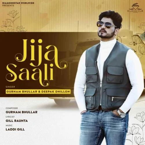 Jija Saali Gurnam Bhullar, Deepak Dhillon mp3 song download, Jija Saali Gurnam Bhullar, Deepak Dhillon full album mp3 song