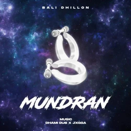 Mundran Bali Dhillon mp3 song download, Mundran Bali Dhillon full album mp3 song
