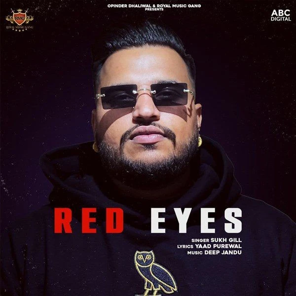 Red Eyes Sukh Gill mp3 song download, Red Eyes Sukh Gill full album mp3 song