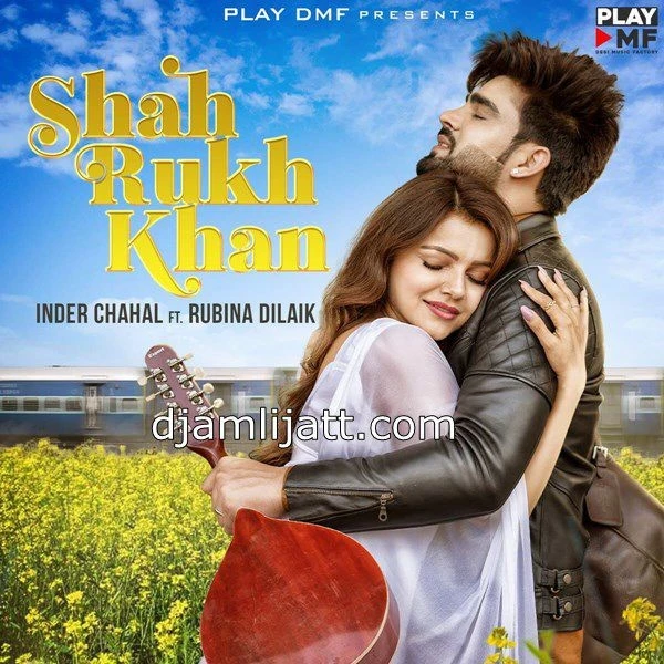 Shah Rukh Khan Inder Chahal mp3 song download, Shah Rukh Khan Inder Chahal full album mp3 song