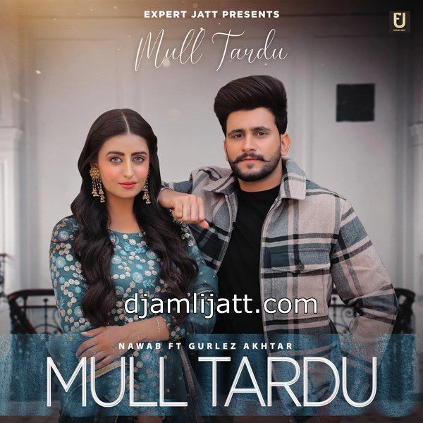 Mull Tardu Gurlez Akhtar, Nawab mp3 song download, Mull Tardu Gurlez Akhtar, Nawab full album mp3 song