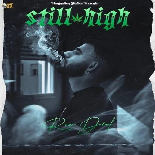 Still High Rav Deol mp3 song download, Still High Rav Deol full album mp3 song