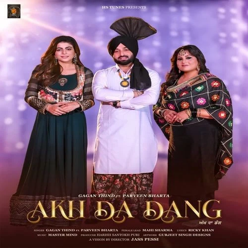 Akh Da Dang Parveen Bharta, Gagan Thind mp3 song download, Akh Da Dang Parveen Bharta, Gagan Thind full album mp3 song
