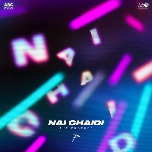 Nai Chaidi The Prophec mp3 song download, Nai Chaidi The Prophec full album mp3 song