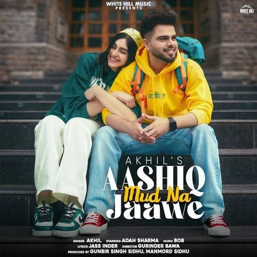 Aashiq Mud Na Jaawe Akhil mp3 song download, Aashiq Mud Na Jaawe Akhil full album mp3 song