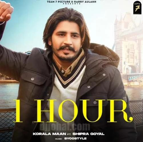 1 Hour Korala Maan, Shipra Goyal mp3 song download, 1 Hour Korala Maan, Shipra Goyal full album mp3 song