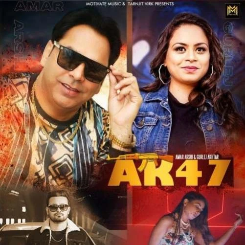 AK 47 Amar Arshi, Gurlej Akhtar mp3 song download, AK 47 Amar Arshi, Gurlej Akhtar full album mp3 song