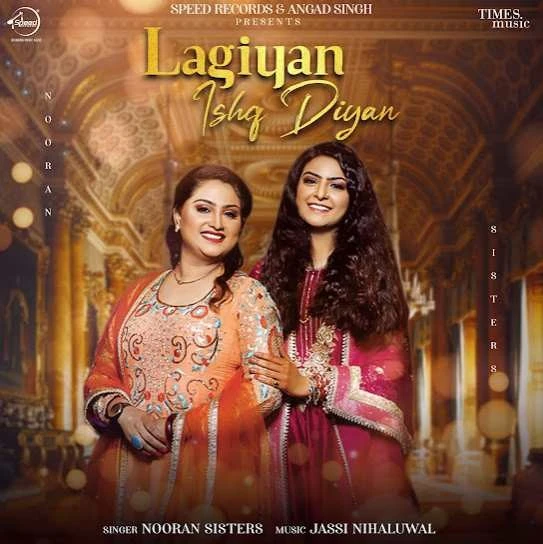 Lagiyan Ishq Diyan Nooran Sisters mp3 song download, Lagiyan Ishq Diyan Nooran Sisters full album mp3 song