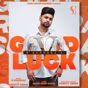 Good Luck R Sukhraj mp3 song download, Good Luck R Sukhraj full album mp3 song