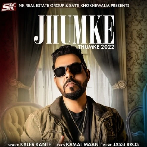 Jhumke (Thumke 2022) Kaler Kanth mp3 song download, Jhumke (Thumke 2022) Kaler Kanth full album mp3 song