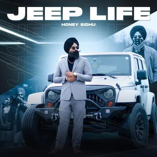 Jeep Life Honey Sidhu mp3 song download, Jeep Life Honey Sidhu full album mp3 song