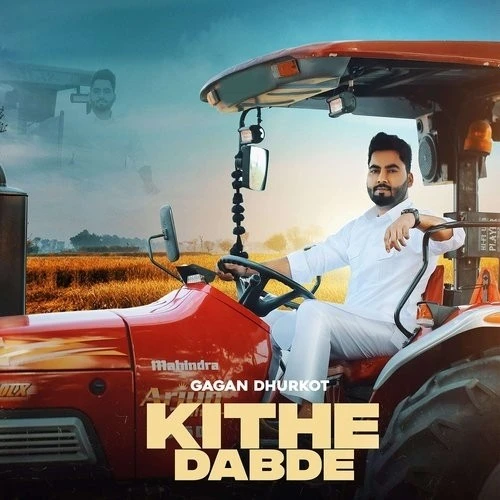 Kithe Dabde Gagan Dhurkot mp3 song download, Kithe Dabde Gagan Dhurkot full album mp3 song