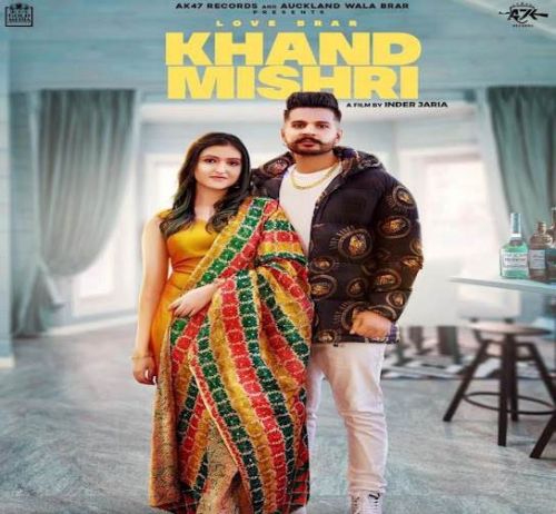 Khand Mishri Love Brar, Deepak Dhillon mp3 song download, Khand Mishri Love Brar, Deepak Dhillon full album mp3 song