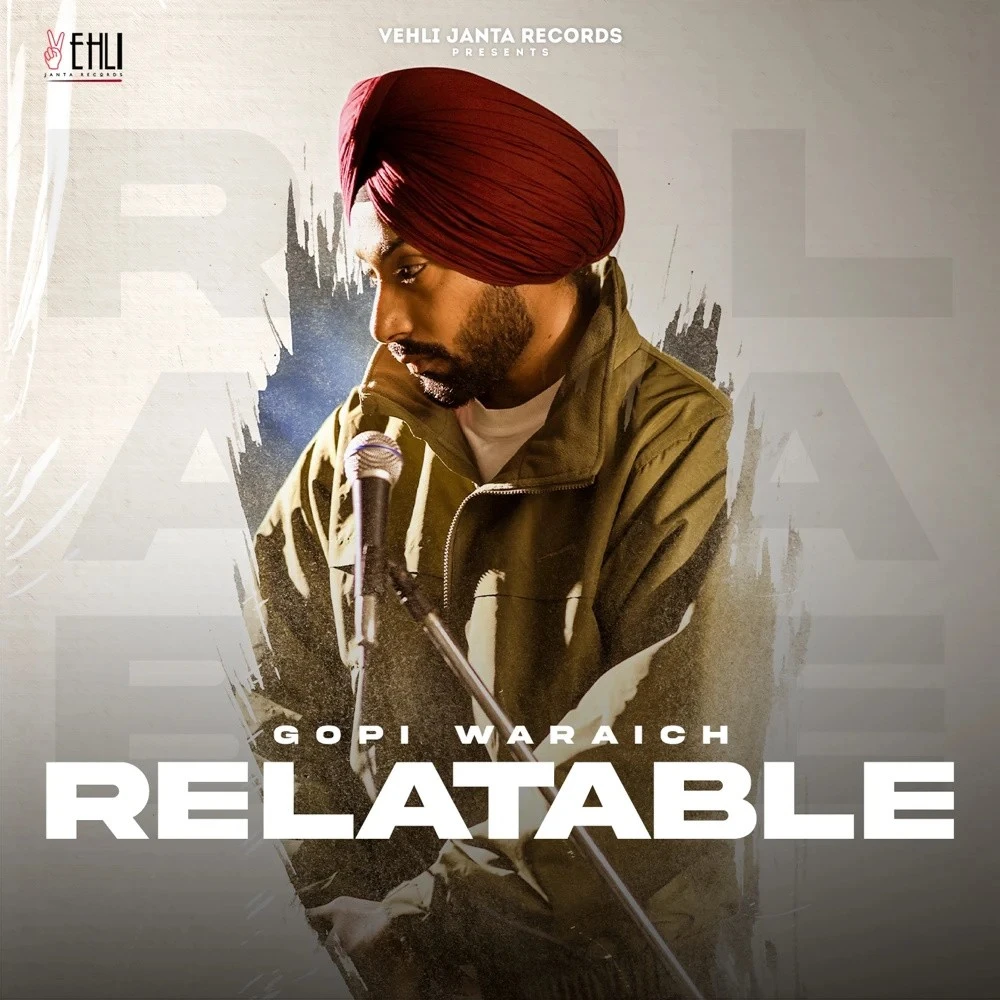 Akh Mere Te Gopi Waraich mp3 song download, Relatable - EP Gopi Waraich full album mp3 song