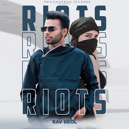 Riots Rav Deol mp3 song download, Riots Rav Deol full album mp3 song
