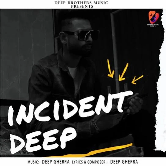 Incident Deep Gherra mp3 song download, Incident Deep Gherra full album mp3 song