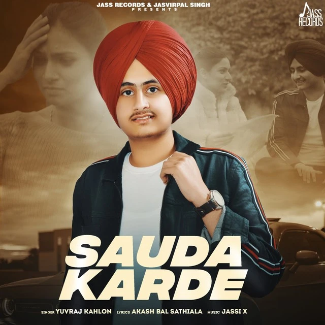 Sauda Karde Yuvraj Kahlon mp3 song download, Sauda Karde Yuvraj Kahlon full album mp3 song
