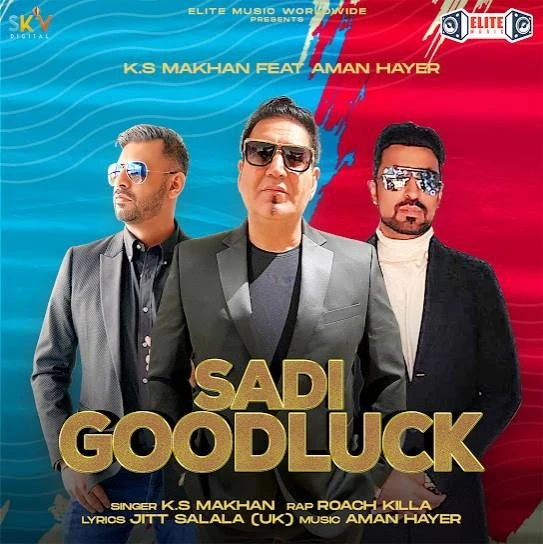 Sadi Goodluck KS Makhan mp3 song download, Sadi Goodluck KS Makhan full album mp3 song