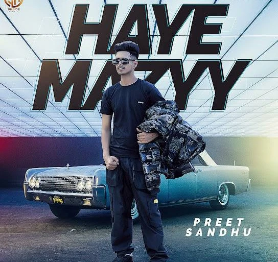 Haye Mazyy Preet Sandhu mp3 song download, Haye Mazyy Preet Sandhu full album mp3 song