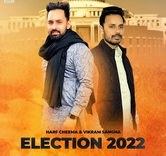 Election 2022 Harf Cheema, Vikram Sangha mp3 song download, Election 2022 Harf Cheema, Vikram Sangha full album mp3 song