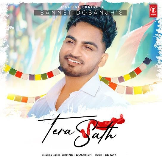 Tera Sath Bannet Dosanjh mp3 song download, Tera Sath Bannet Dosanjh full album mp3 song