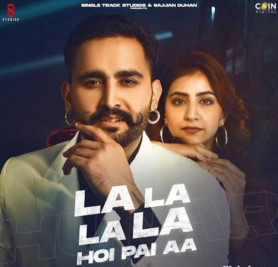 La La La La Hoi Pai Aa Hunar Sidhu mp3 song download, La La La La Hoi Pai Aa Hunar Sidhu full album mp3 song