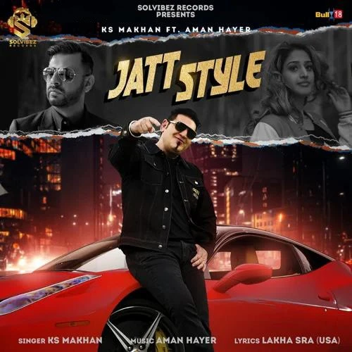 Jatt Style KS Makhan mp3 song download, Jatt Style KS Makhan full album mp3 song