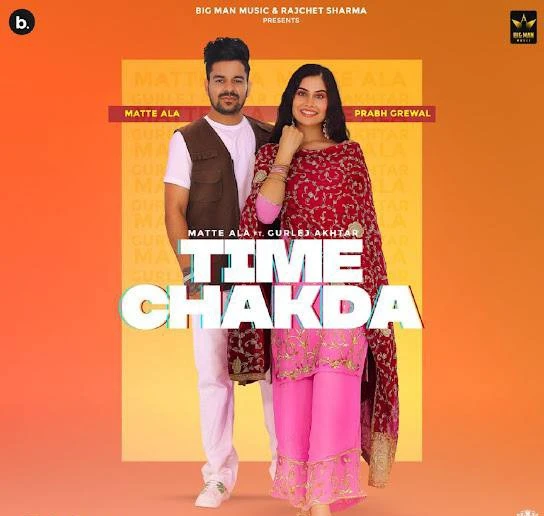 Time Chakda,Gurlej Akhtar Matte Ala mp3 song download, Time Chakda,Gurlej Akhtar Matte Ala full album mp3 song