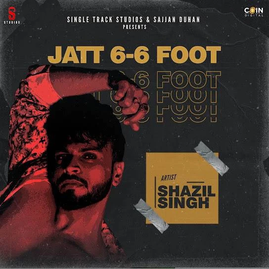 Jatt 6-6 Foot Shazil Singh mp3 song download, Jatt 6-6 Foot Shazil Singh full album mp3 song