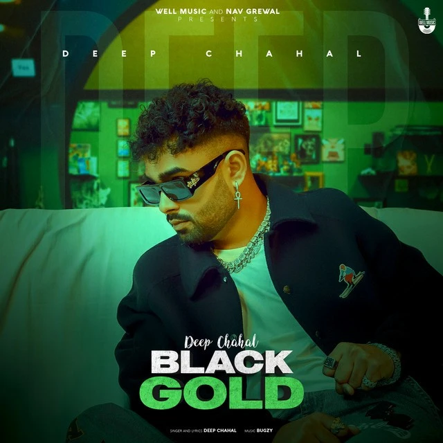 Black Gold Deep Chahal mp3 song download, Black Gold Deep Chahal full album mp3 song