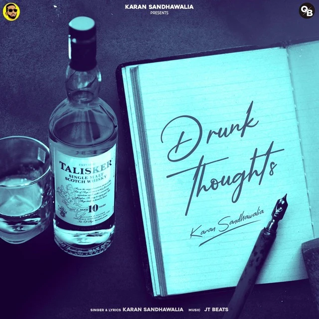 Drunk Thoughts Karan Sandhawalia mp3 song download, Drunk Thoughts Karan Sandhawalia full album mp3 song