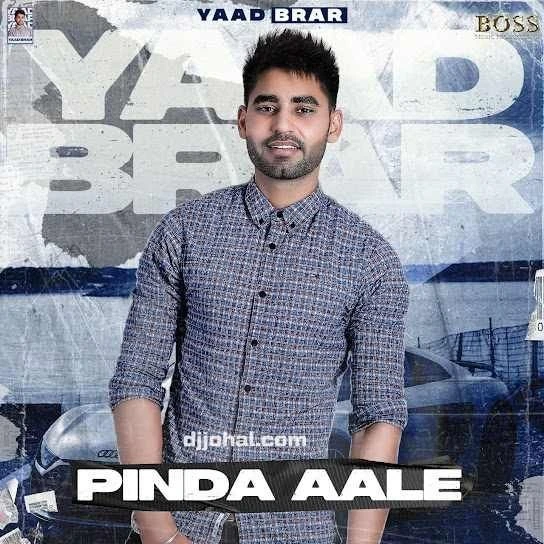 Pinda Aale Yaad Brar mp3 song download, Pinda Aale Yaad Brar full album mp3 song