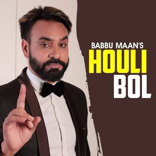 Houli Bol Babbu Maan mp3 song download, Houli Bol Babbu Maan full album mp3 song