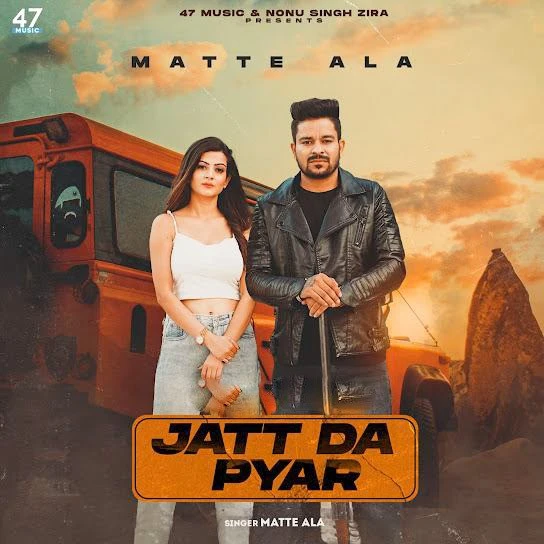 Jatt Da Pyar Matte Ala mp3 song download, Jatt Da Pyar Matte Ala full album mp3 song