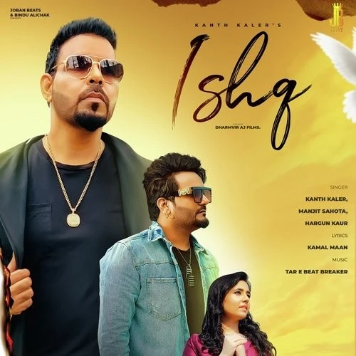 Ishq Kanth Kaler, Hargun Kaur mp3 song download, Ishq Kanth Kaler, Hargun Kaur full album mp3 song