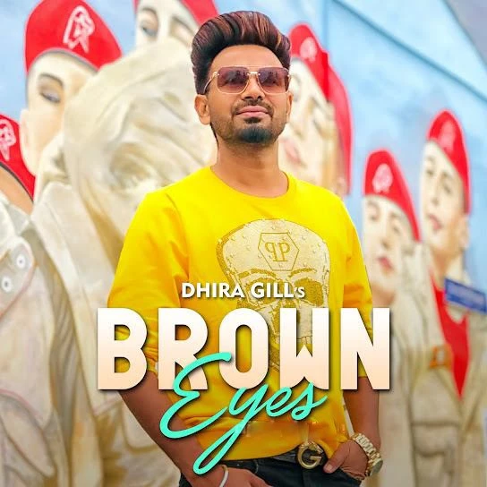 Brown Eyes Dhira Gill mp3 song download, Brown Eyes Dhira Gill full album mp3 song