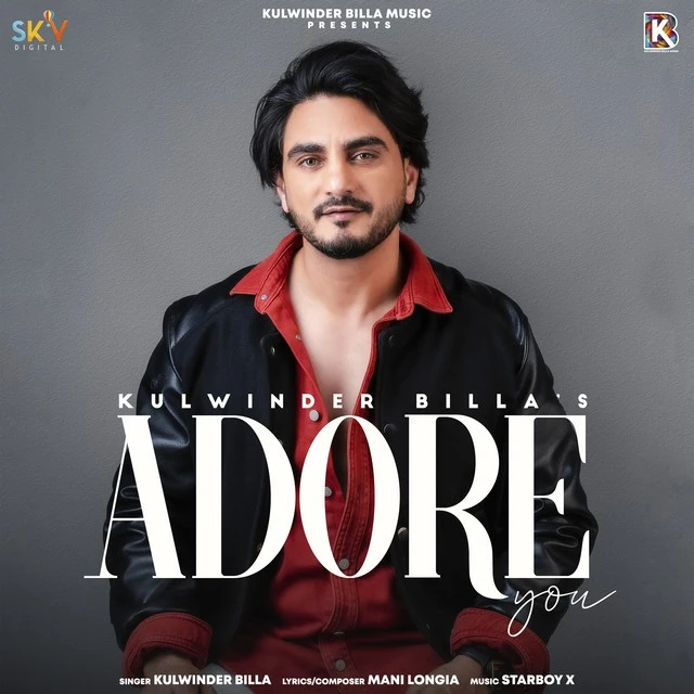 Adore You Kulwinder Billa mp3 song download, Adore You Kulwinder Billa full album mp3 song