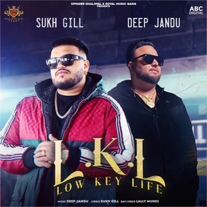 Low Key Life Sukh Gill, Deep Jandu mp3 song download, Low Key Life Sukh Gill, Deep Jandu full album mp3 song