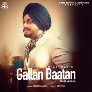 Gallan Baatan Angad Aliwal mp3 song download, Gallan Baatan (Cover) Angad Aliwal full album mp3 song