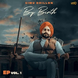 By Birth Simu Dhillon mp3 song download, By Birth - EP Simu Dhillon full album mp3 song