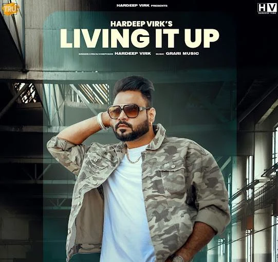 Living It Up Hardeep Virk mp3 song download, Living It Up Hardeep Virk full album mp3 song