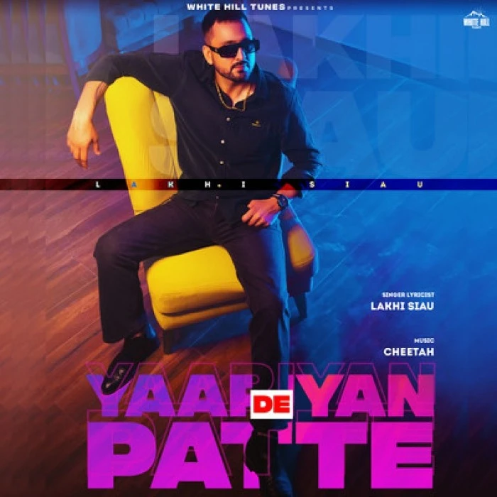 Yaariyan De Patte Lakhi Siau mp3 song download, Yaariyan De Patte Lakhi Siau full album mp3 song