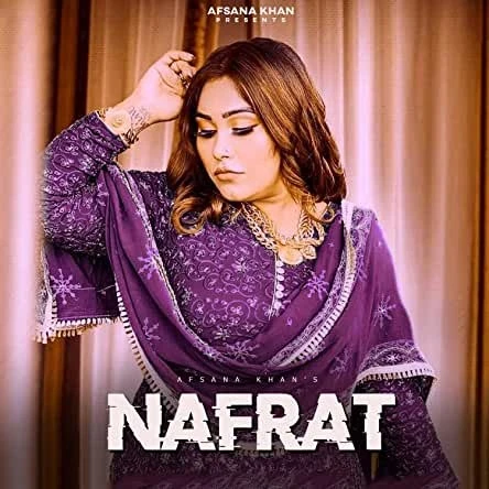 Nafrat Afsana Khan mp3 song download, Nafrat Afsana Khan full album mp3 song