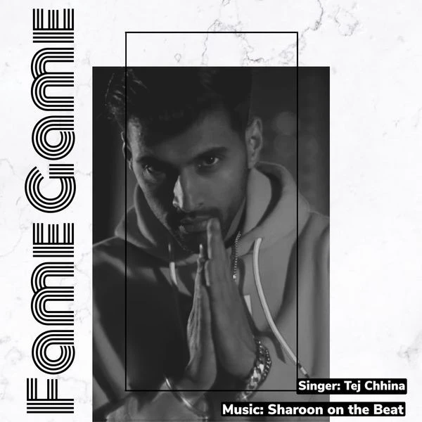 Fame Game Tej Chhina mp3 song download, Fame Game Tej Chhina full album mp3 song