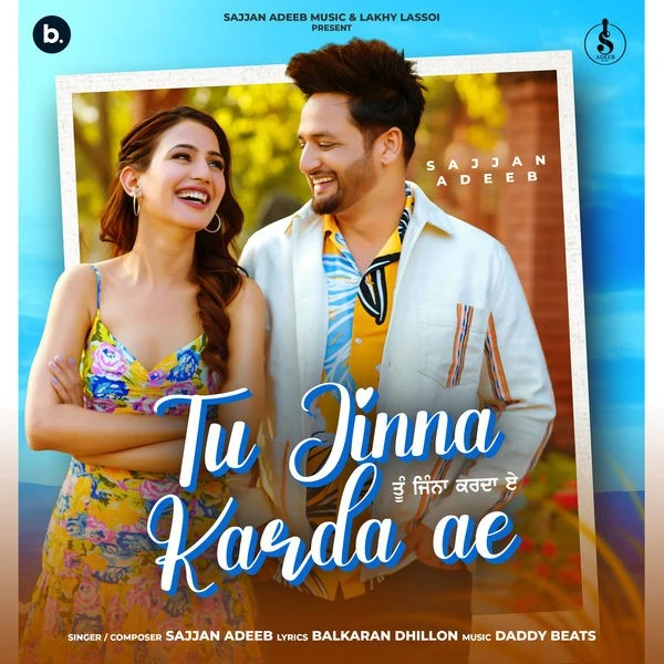 Tu Jinna Karda Ae Sajjan Adeeb mp3 song download, Tu Jinna Karda Ae Sajjan Adeeb full album mp3 song