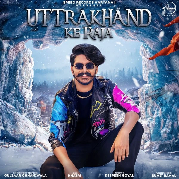 Uttrakhand Ke Raja Gulzaar Chhaniwala mp3 song download, Uttrakhand Ke Raja Gulzaar Chhaniwala full album mp3 song