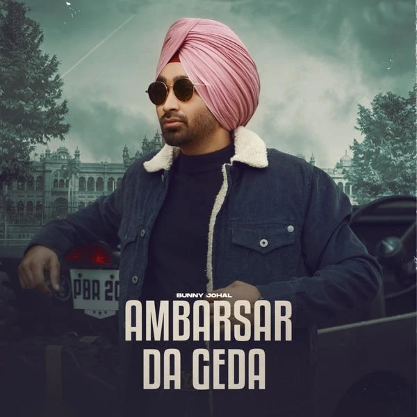 Ambarsar Da Geda Bunny Johal mp3 song download, Ambarsar Da Geda Bunny Johal full album mp3 song