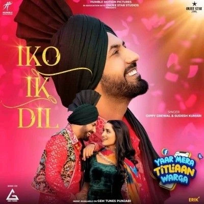 Iko Ik Dil Gippy Grewal mp3 song download, Iko Ik Dil Gippy Grewal full album mp3 song